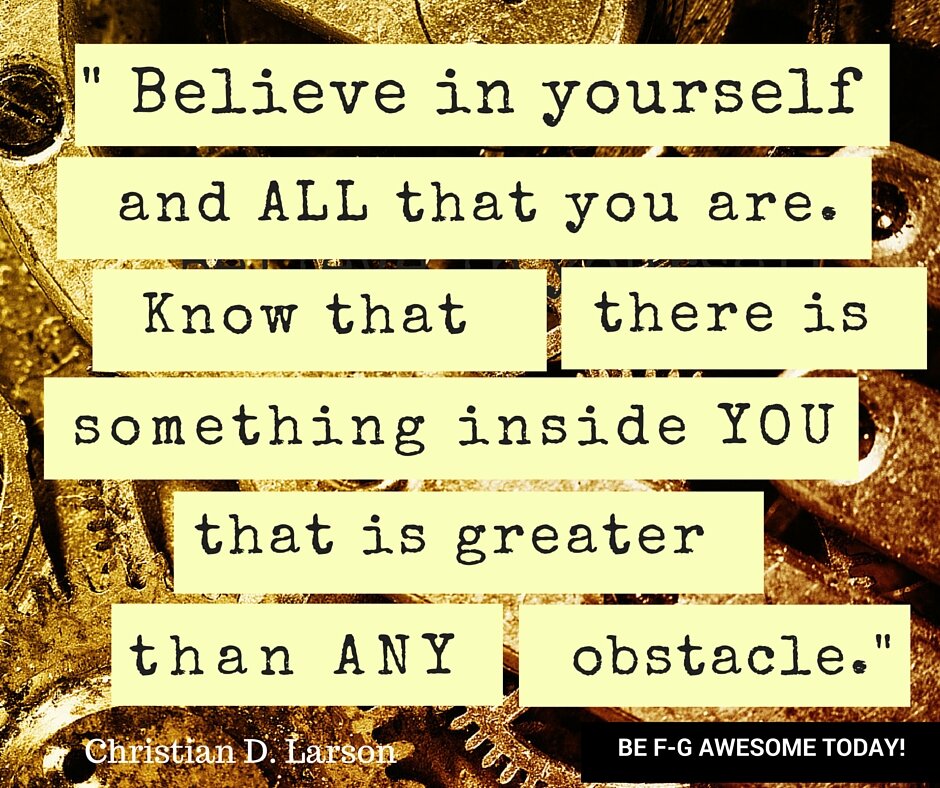 _ Believe in yourself 3.29.2016