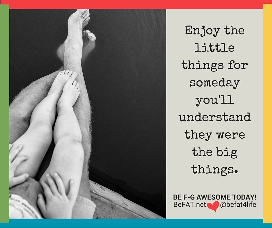 enjoy the little things | father and child graphic | befat.net