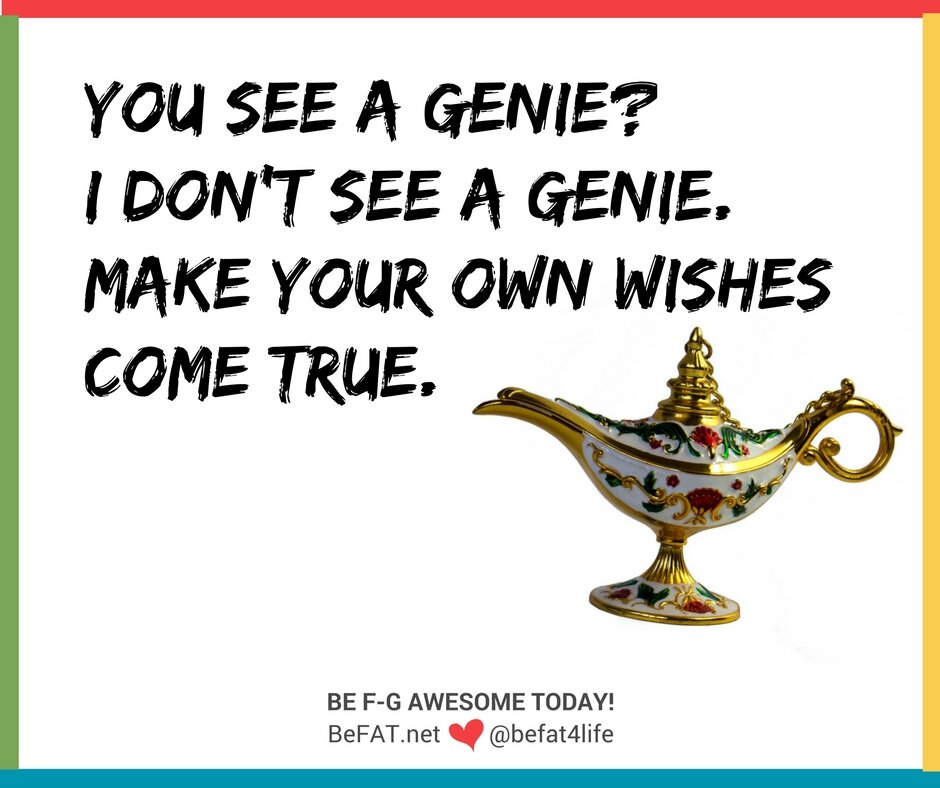 Inspirational quote/Funny quote/Empowering quote/Humorous quote/befat.net/Stephanie DelTorchio