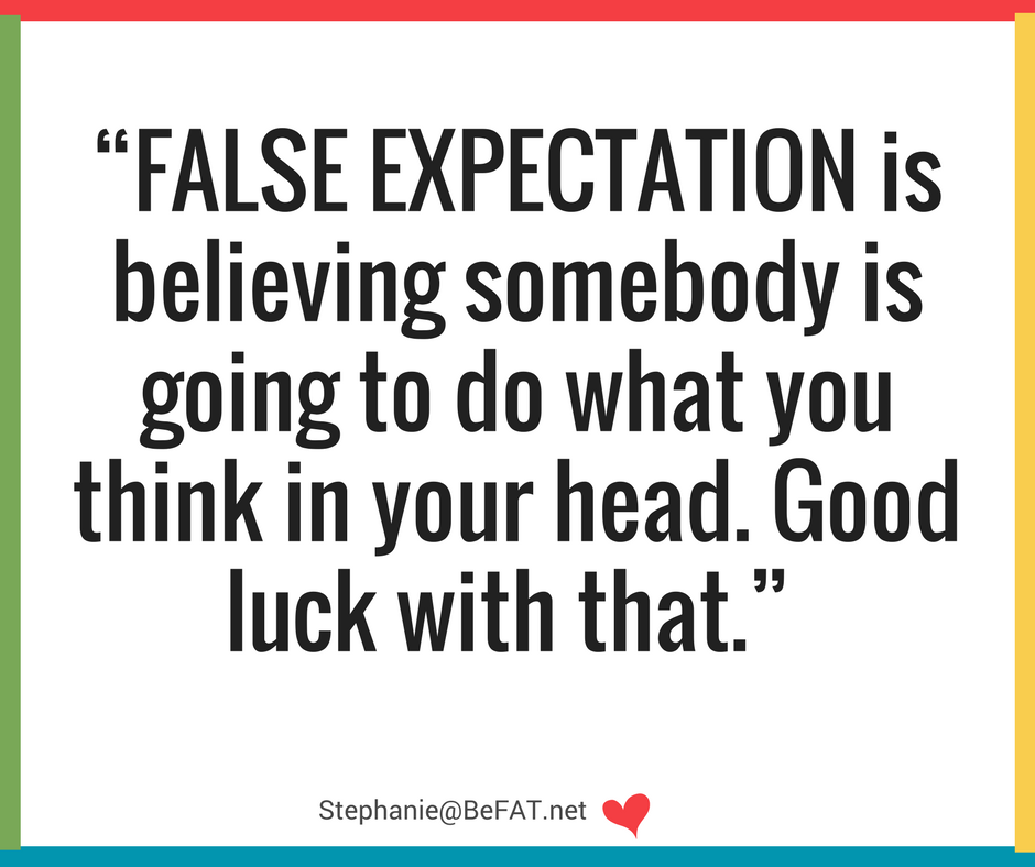 False Expectations Motivational Funny quote.jpg
