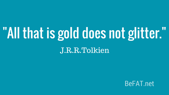 All that is gold does not glitter.jpg