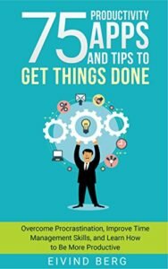 75 Productivity Appa and Tips to get thing done/Kindle Book